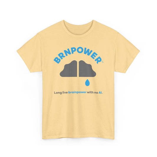 Brnpower™ - Brainpower, with no AI - Unisex Heavy Cotton Tee