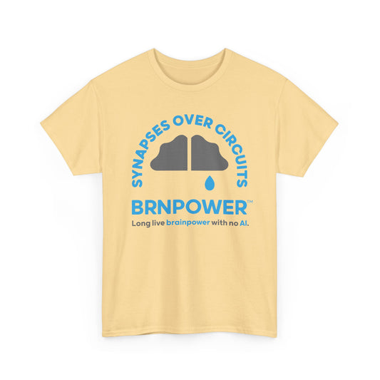 Brnpower™ - Synapses Over Circuits - Unisex Heavy Cotton Tee