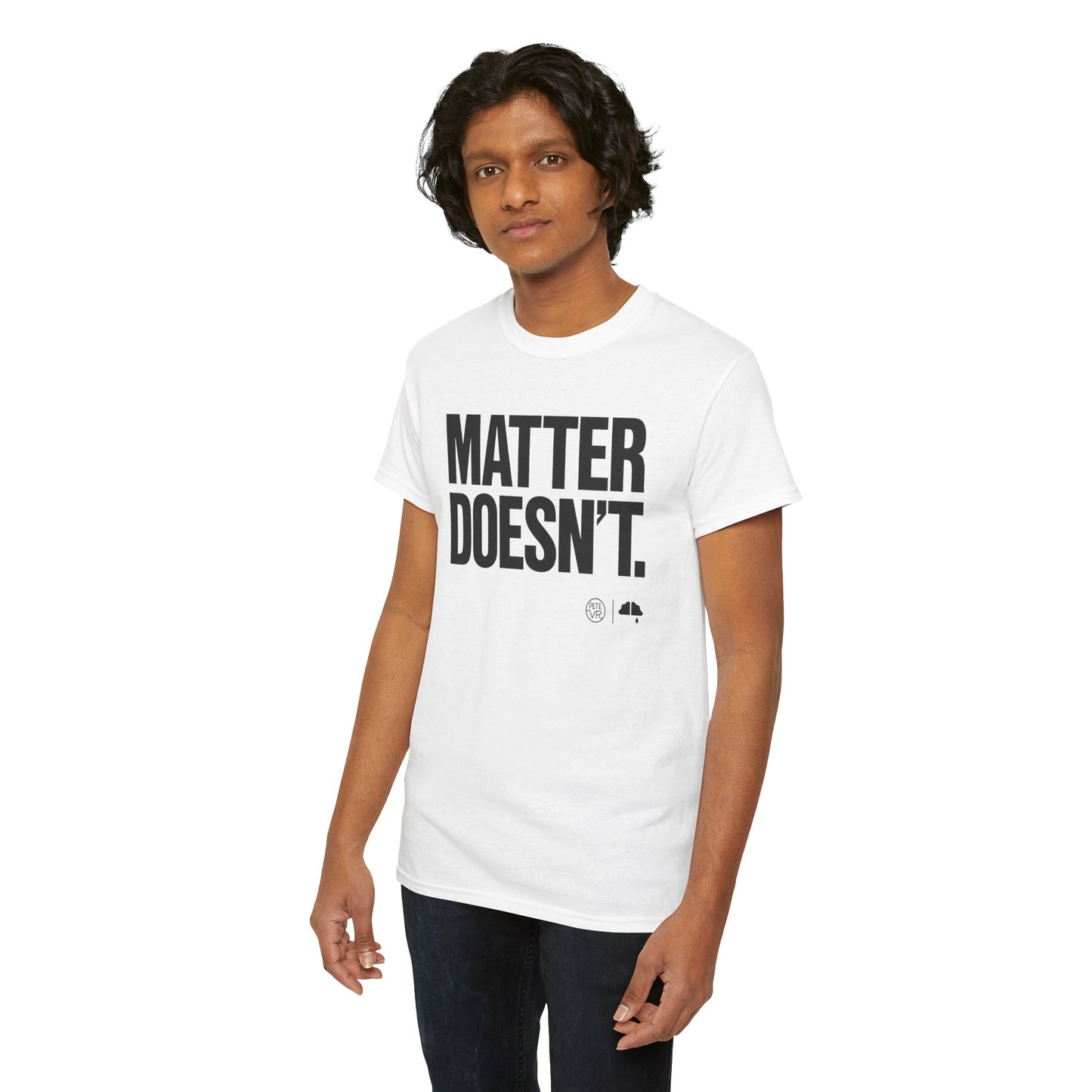 Matter Doesn't™ - Bold Version- Unisex Heavy Cotton Tee