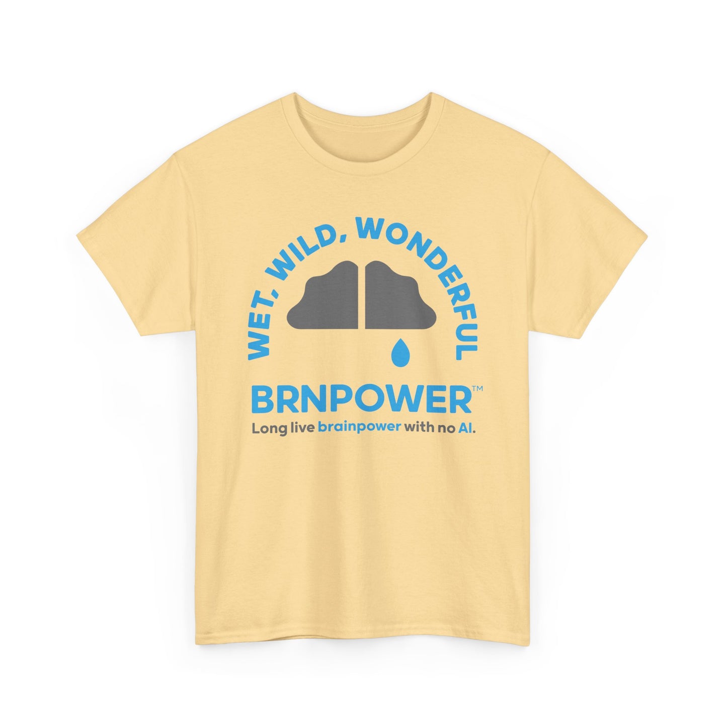 Brnpower™ - Wet, Wild, Wonderful - Unisex Heavy Cotton Tee